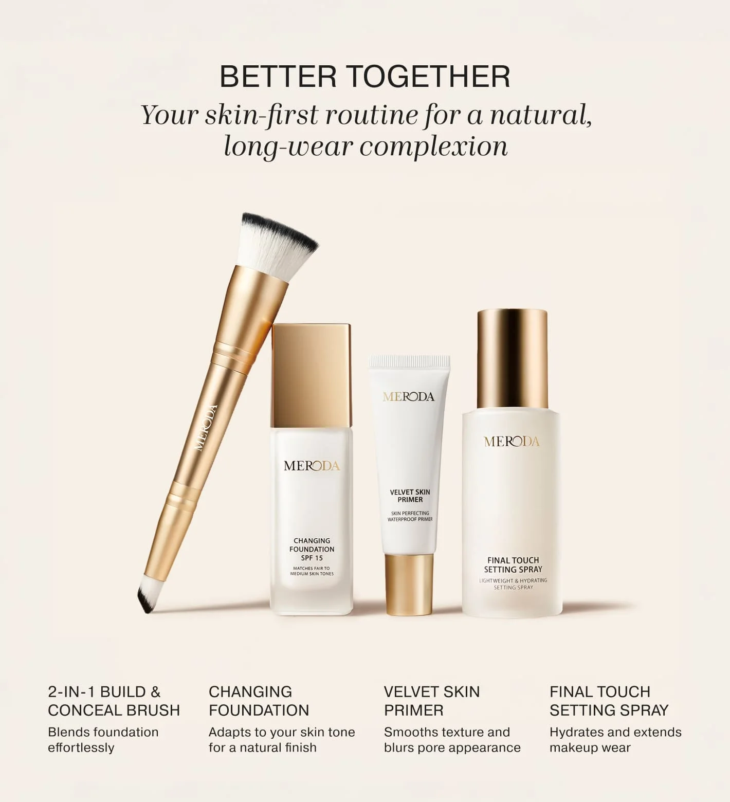 Better Together routine featuring 2-in-1 Build & Conceal Brush, Changing Foundation, Velvet Skin Primer, and Final Touch Setting Spray.