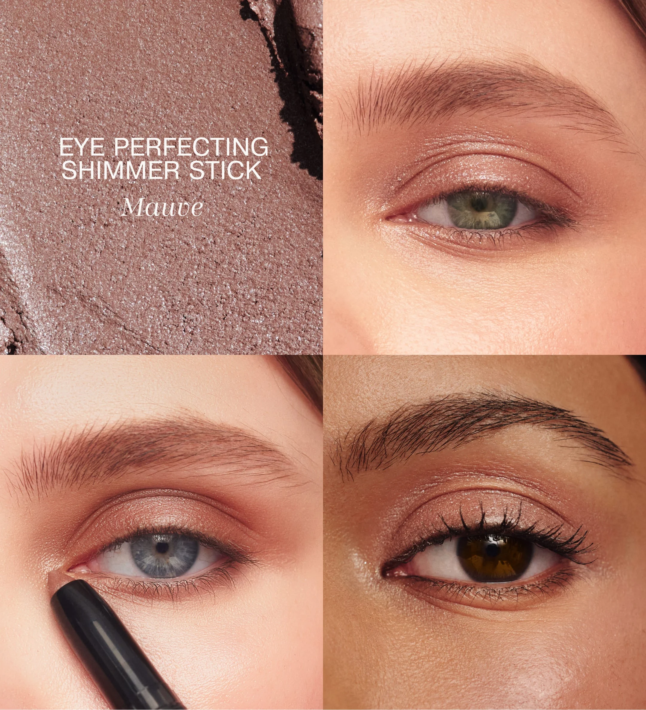 Meroda Cosmetics Eye Perfecting Shimmer Stick in Mauve texture swatch and application on various eye colors.